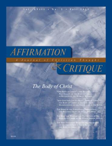 Affirmation and Critique, Vol. 18, No. 2, Fall 2013 - The Body of Christ