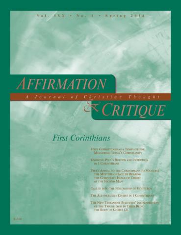 Affirmation and Critique, Vol. 19, No. 1, Spring 2014 - First Corinthians