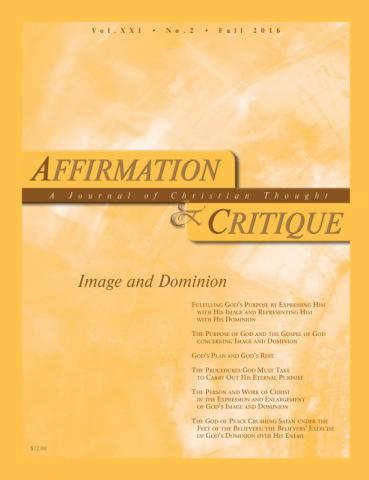 Affirmation and Critique, Vol. 21, No. 2, Fall 2016 - Image and Dominion
