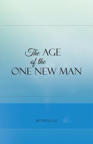 The Age of the One New Man