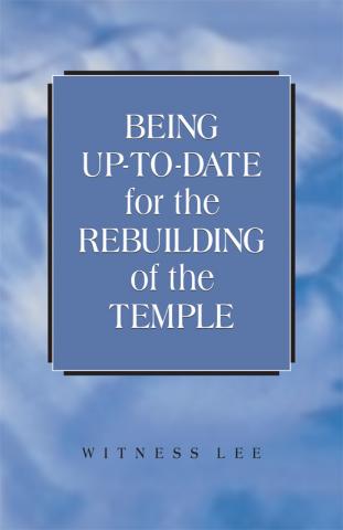 Being Up-to-date for the Rebuilding of the Temple