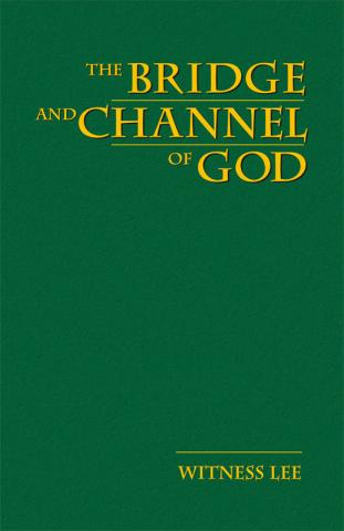 The Bridge and Channel of God