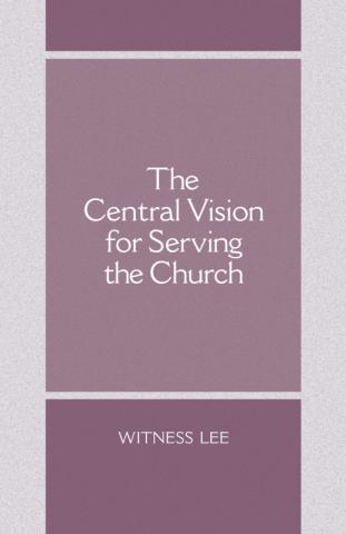 The Central Vision for Serving the Church