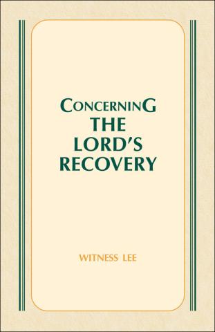 Concerning the Lord's Recovery