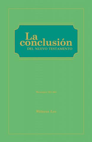 Conclusion of the New Testament, The (Msgs. 254-264)