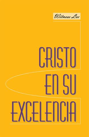 Cristo en Su excelencia