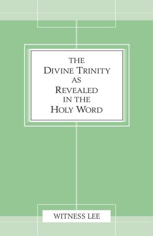 The Divine Trinity as Revealed in the Holy Word