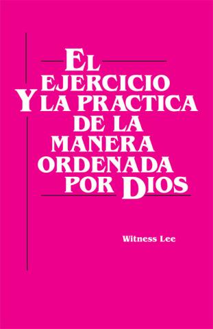 The Exercise and Practice of the God-Ordained Way