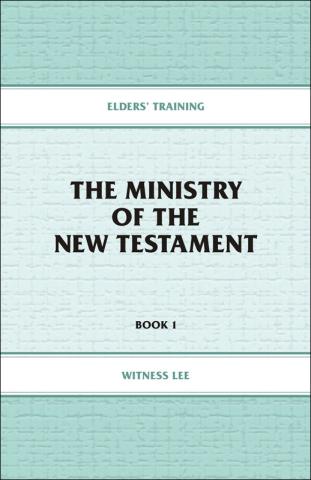 Elders' Training, Book 01: The Ministry of the New Testament