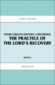 Elders' Training, Book 04: Other Crucial Matters Concerning the Practice of the Lord's Recovery