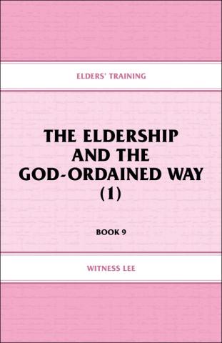 Elders' Training, Book 09: The Eldership and the God-Ordained Way (1)