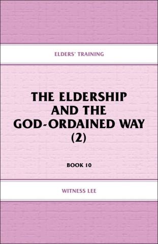 Elders' Training, Book 10: The Eldership and the God-Ordained Way (2)