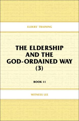 Elders' Training, Book 11: The Eldership and the God-Ordained Way (3)