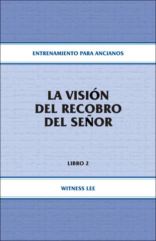 Elders' Training, Book 02: The Vision of the Lord's Recovery
