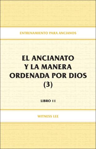 Elders' Training, Book 11: The Eldership and the God-Ordained Way (3)