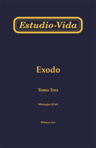 Life-Study of Exodus, Vol. 3 (42-63)