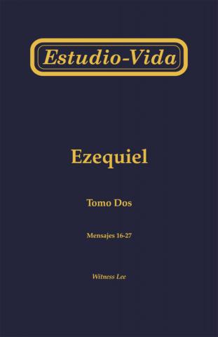 Life-Study of Ezekiel, Vol. 2 (16-27)