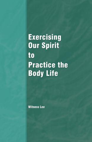 Exercising Our Spirit to Practice the Body Life