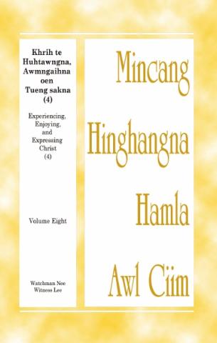 Matupi HWMR Experiencing, Enjoying & Expressing Christ (4), Vol. 8