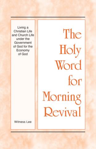HWMR: Living a Christian Life and Church Life under the Government of God for the Economy of God
