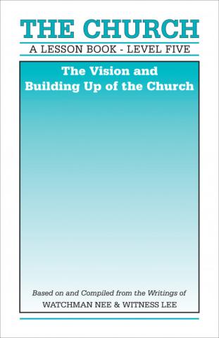 Lesson Book, Level 5: The Church—The Vision and Building Up of the Church