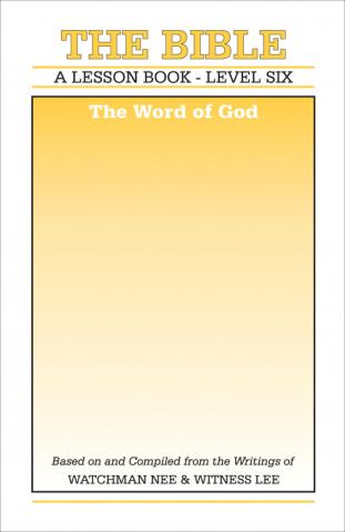 Lesson Book, Level 6: The Bible—The Bible, The Word of God