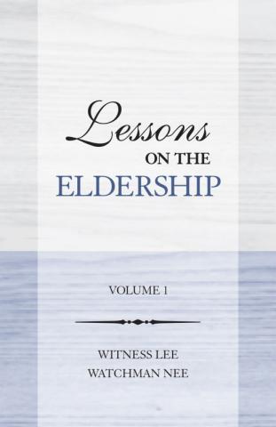Lessons on the Eldership, Vol. 1