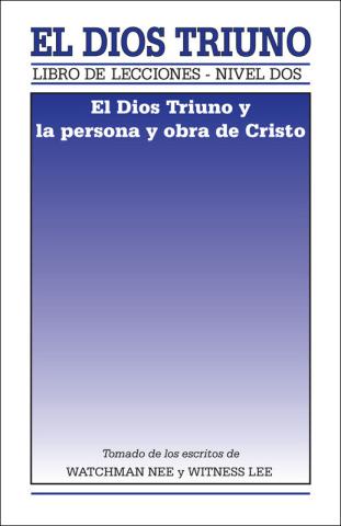 Lesson Book, Level 2: The Triune God—The Triune God and the Person and Work of Christ