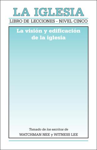 Lesson Book, Level 5: The Church—The Vision and Building Up of the Church