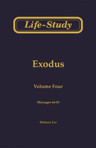 Life-Study of Exodus, Vol. 4 (64-83)