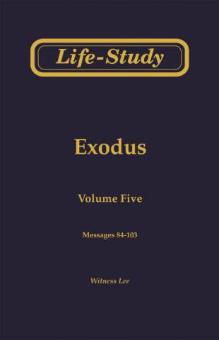 Life-Study of Exodus, Vol. 5 (84-103)