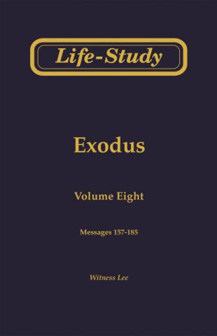 Life-Study of Exodus, Vol. 8 (157-185)