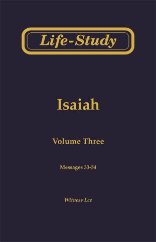 Life-Study of Isaiah, Vol. 3 (33-54)