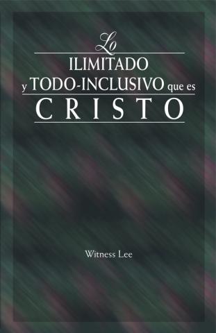 The All-Inclusiveness and Unlimitedness of Christ