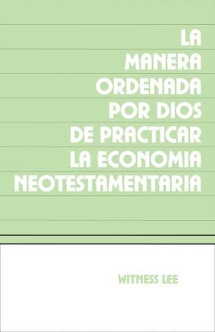 The God-Ordained Way to Practice the New Testament Economy