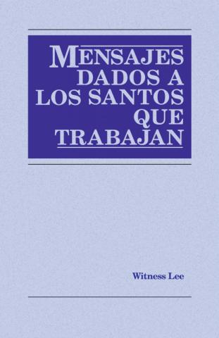 Messages Given to the Working Saints