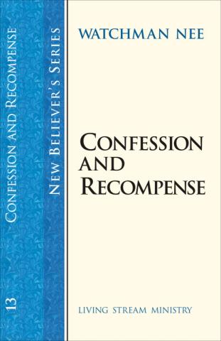 New Believers Series: 13 Confession and Recompense