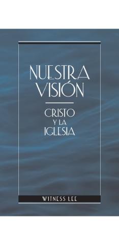 Our Vision--Christ and the Church