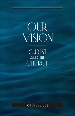 Our Vision--Christ and the Church