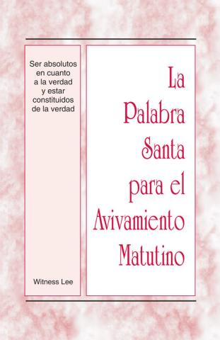 PSAM: Ser absolutos en cuanto a la verdad y estar constituidos de la verdad