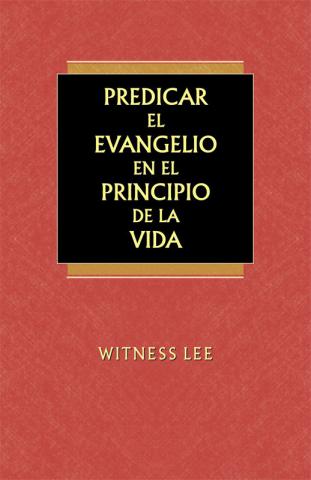 Preaching the Gospel in the Way of Life