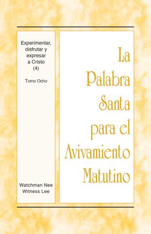 PSAM: Experimentar, disfrutar y expresar a Cristo (4), tomo 8