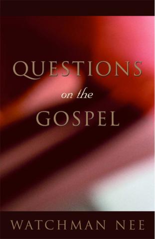 Questions on the Gospel