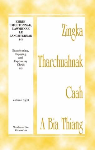 Hakha HWMR Experiencing, Enjoying & Expressing Christ (4), Vol. 8