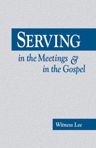 Serving in the Meetings and in the Gospel
