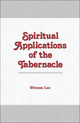 Spiritual Applications of the Tabernacle
