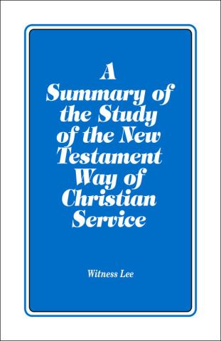 A Summary of the Study of the New Testament Way of Christian Service