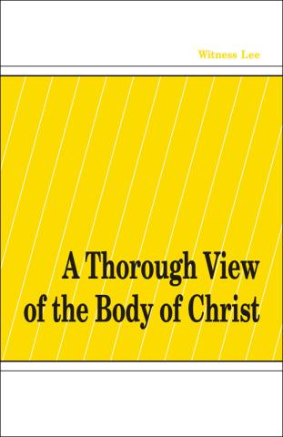 A Thorough View of the Body of Christ