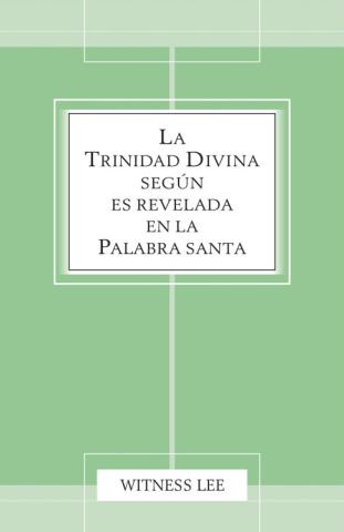 The Divine Trinity as Revealed in the Holy Word