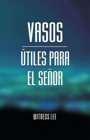 Vessels Useful to the Lord